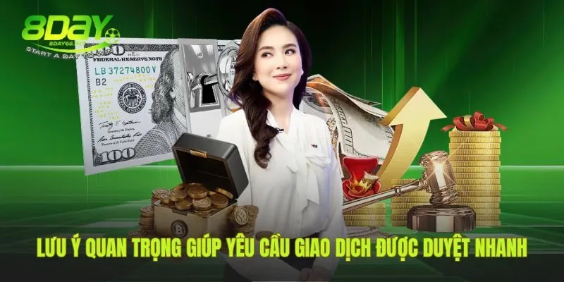 Mẹo thực tế để lệnh rút tiền 8Day xử lý nhanh